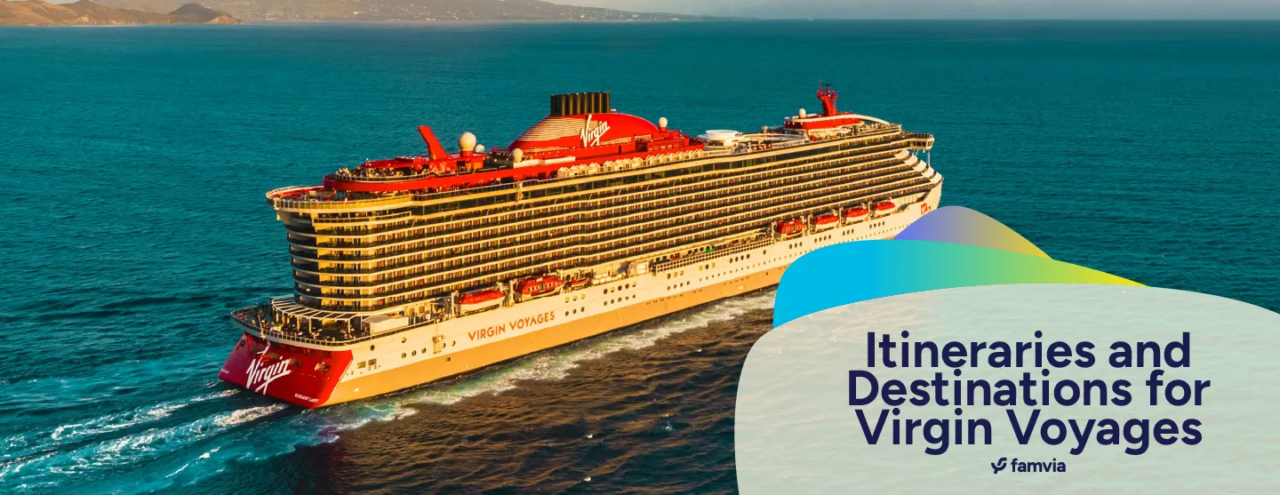 Itineraries and Destinations for Virgin Voyages