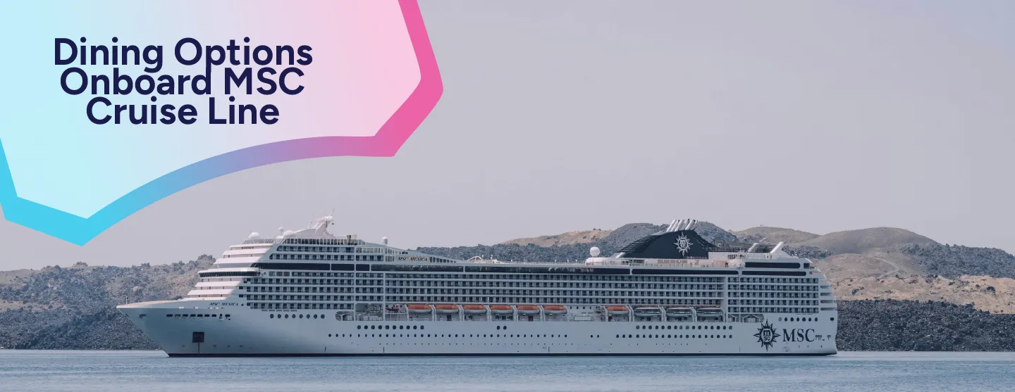 Dining Options Onboard MSC Cruise Line