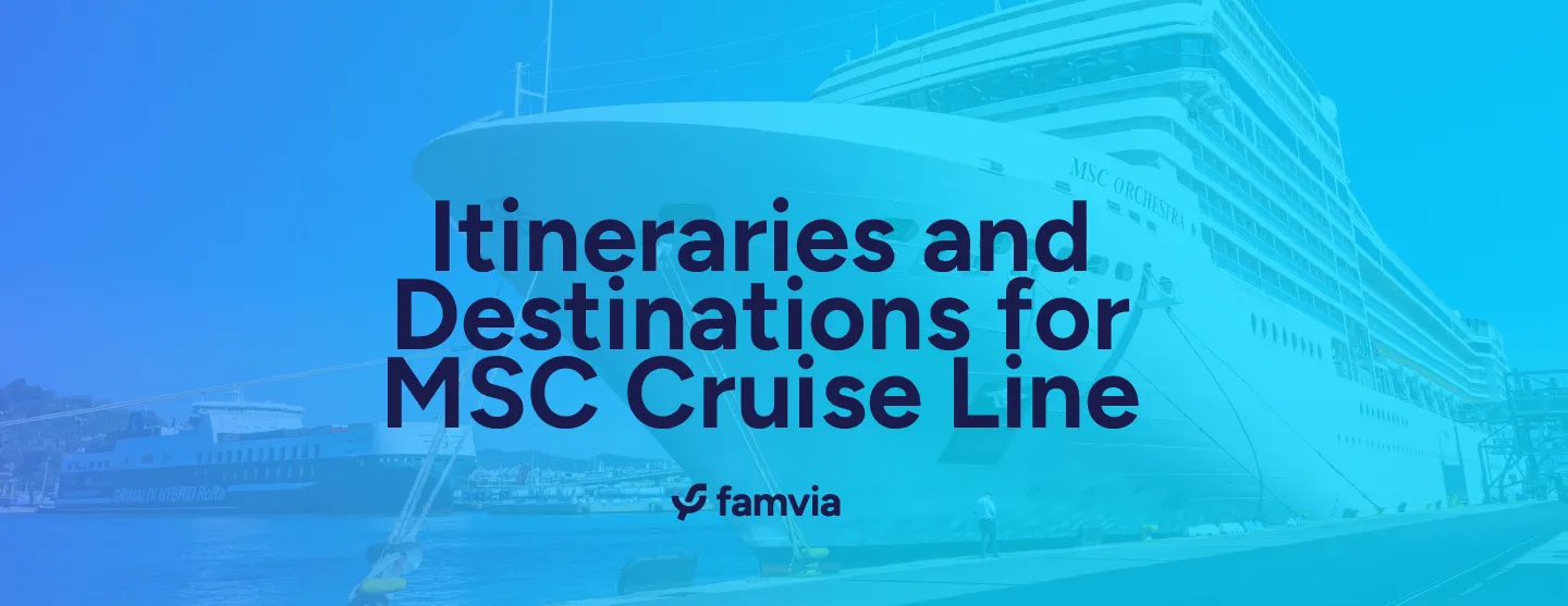 Itineraries and Destinations for MSC Cruise Line