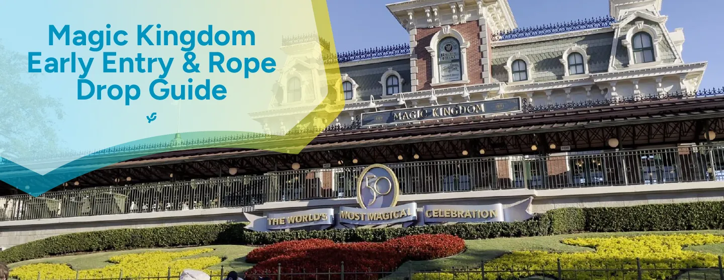 Magic Kingdom Early Entry & Rope Drop Guide