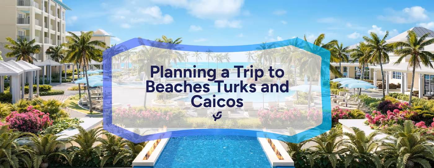 Planning a Trip to Beaches Turks and Caicos