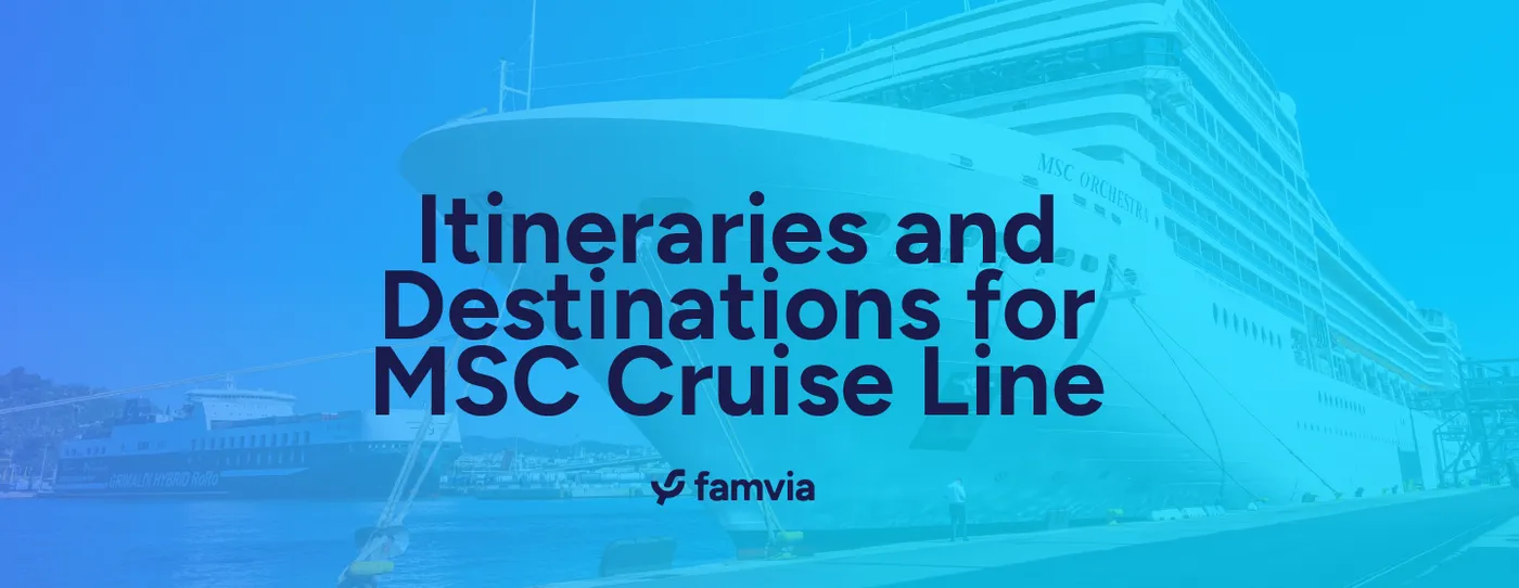 Itineraries and Destinations for MSC Cruise Line