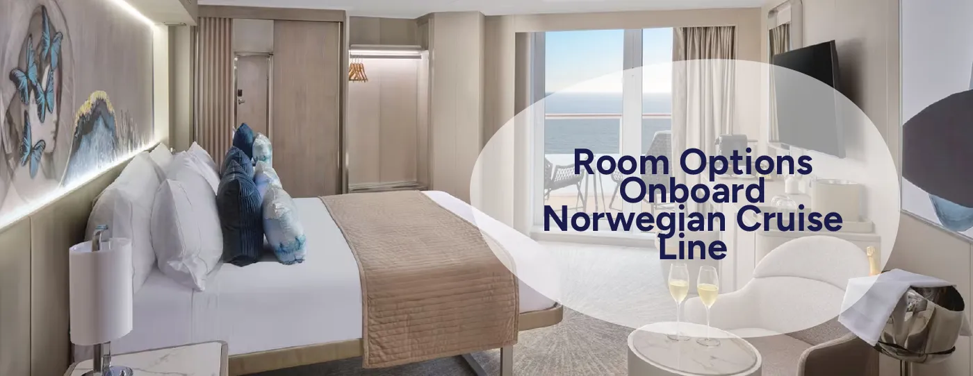 Room Options Onboard Norwegian Cruise Line