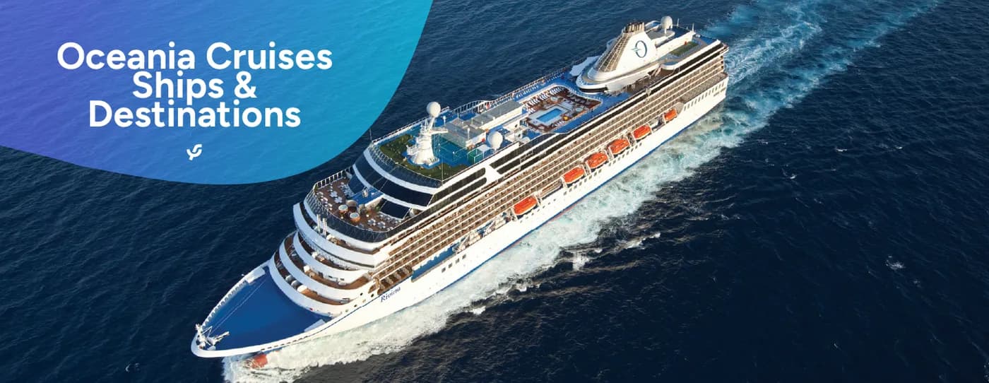 Oceania Cruises Ships & Destinations