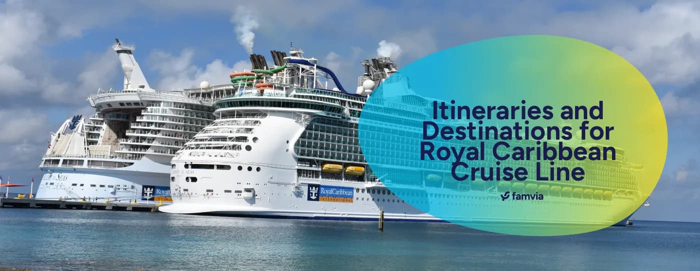 Itineraries and Destinations for Royal Caribbean Cruise Line