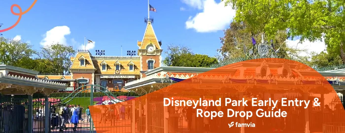 Disneyland Park Early Entry & Rope Drop Guide